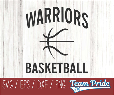 Warriors Basketball SVG Digital Download Printable - SVG, EPS, DXF, PNG SVG Team Pride SVG 