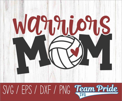 Warriors Volleyball Mom SVG Digital Download Printable - SVG, EPS, DXF, PNG SVG Team Pride SVG 
