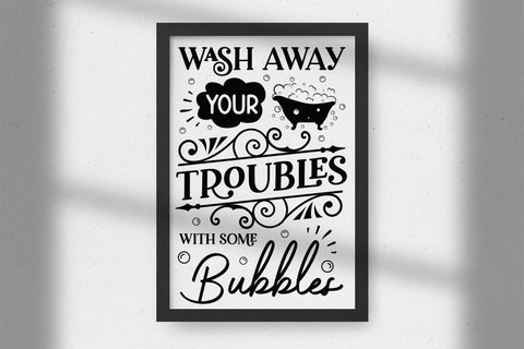 Wash Away Your Troubles, Funny Bathroom Sign SVG SVG CraftLabSVG 