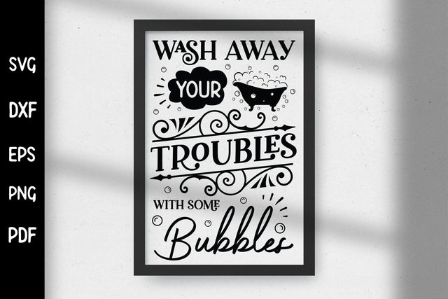 Wash Away Your Troubles, Funny Bathroom Sign SVG SVG CraftLabSVG 
