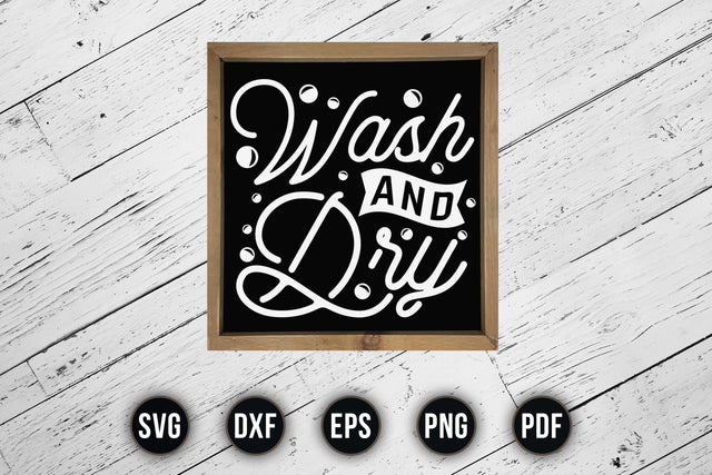 Wash & Dry, Laundry Room Sayings Sign SVG SVG CraftLabSVG 