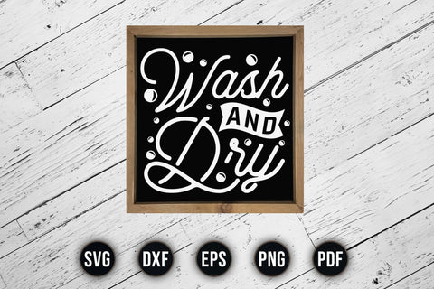 Wash & Dry, Laundry Room Sayings Sign SVG SVG CraftLabSVG 