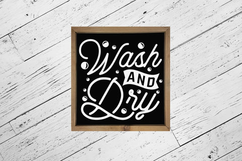 Wash & Dry, Laundry Room Sayings Sign SVG SVG CraftLabSVG 