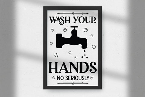 Wash Your Hands No Seriously - Funny Bathroom SVG SVG CraftLabSVG 
