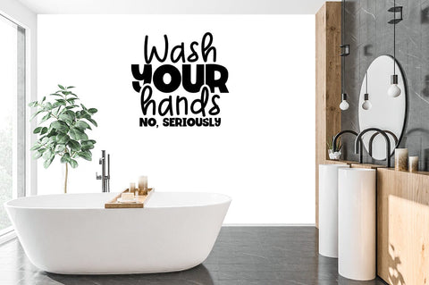 Wash your hands no seriously SVG Design SVG Designangry 