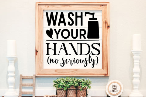 Wash your hands no seriously svg design SVG Regulrcrative 