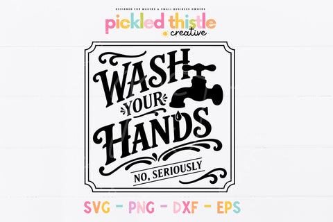 Wash Your Hands Sign SVG | Funny Bathroom Decor SVG Pickled Thistle Creative 