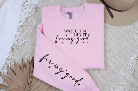 Watch him turn it for my good Sleeve SVG Design, Inspirational sleeve SVG, Motivational Sleeve SVG Design, Positive Sleeve SVG SVG Regulrcrative 