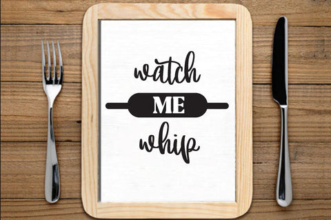 Watch me whip , Kitchen svg bundle, Kitchen svg, Kitchen Quotes, Funny Quotes, Funny Svg SVG farhad farhad 