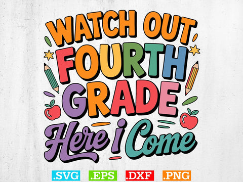 Watch Out Fourth Grade SVG, Teacher Svg, First Day of School Svg, Hello School Svg SVG Creativeart88 