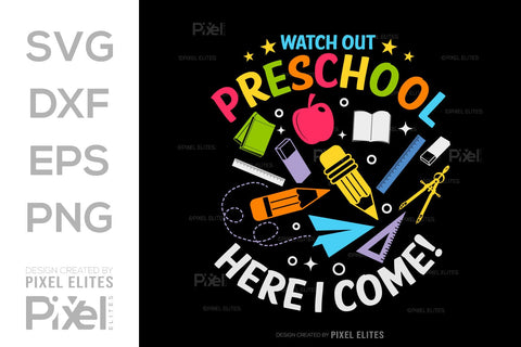 Watch Out Preschool Here I Come SVG Hello School Kids Welcome To School Back To School Quote Design SVG ETC Craft 