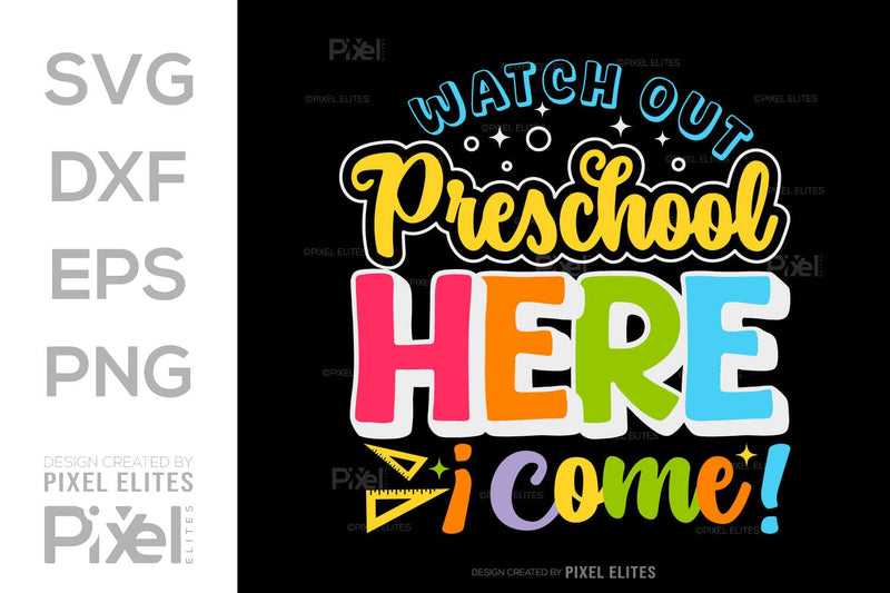 Watch Out Preschool Here I Come SVG Hello School Kids Welcome To School ...