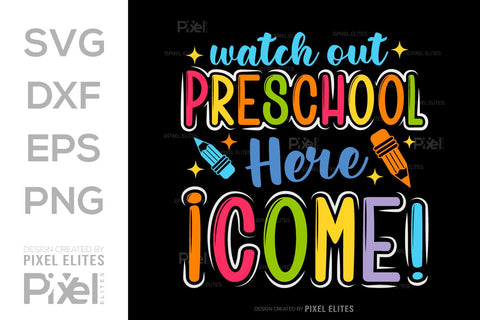 Watch Out Preschool Here I Come SVG Hello School Kids Welcome To School Back To School Quote Design SVG ETC Craft 