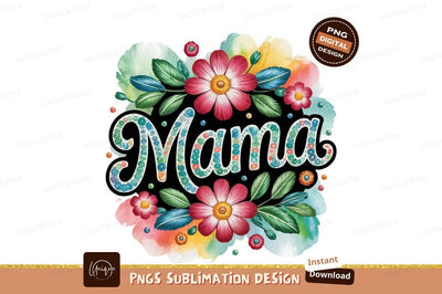 Watercolor Mama Floral Sublimation Design Graphic Sublimation Designangry 