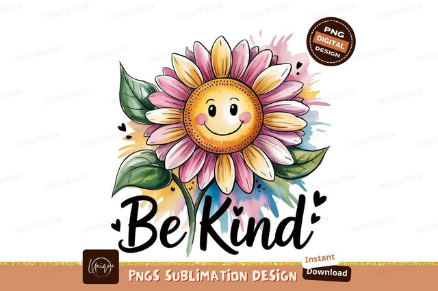 Watercolor Smiling Sunflower Be Kind Sublimation Design Sublimation Designangry 