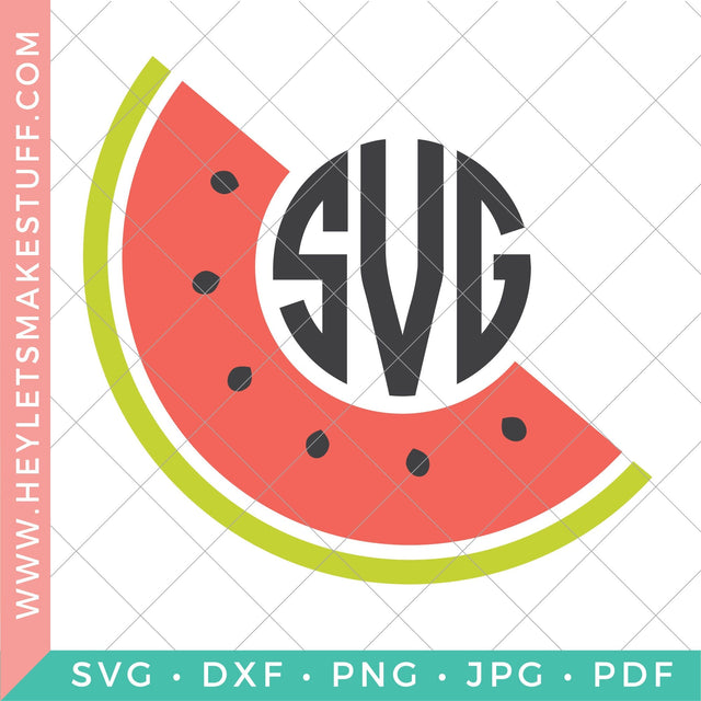 Watermelon Monogram SVG Hey Let's Make Stuff 