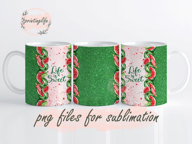 Watermelon Sublimation Design, Life is Sweet Mug Wrap Design, Instant Digital Design Download Mug Wrap Design, Mug Design PNGTumbler 11oz Sublimation PrintingLife 