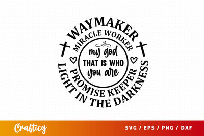 Waymaker light in the darkness miracle worker promise keeper Svg Design SVG Designangry 
