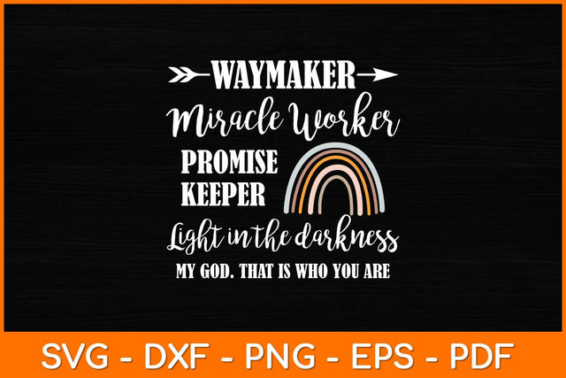 Waymaker Miracle Worker Promise Keeper Light In The Darkness Svg File SVG artprintfile 