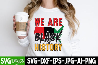 We Are Black History SVG Cut File, Juneteenth Celebrating Black Freedom SVG Cut File, Juneteenth Celebrating Black Freedom SVG Design, Black History SVG Cut File SVG BlackCatsMedia 