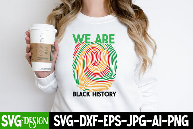 We Are Black History SVG Cut File, Juneteenth Celebrating Black Freedom SVG Cut File, Juneteenth Celebrating Black Freedom SVG Design, Black History SVG Cut File SVG BlackCatsMedia 