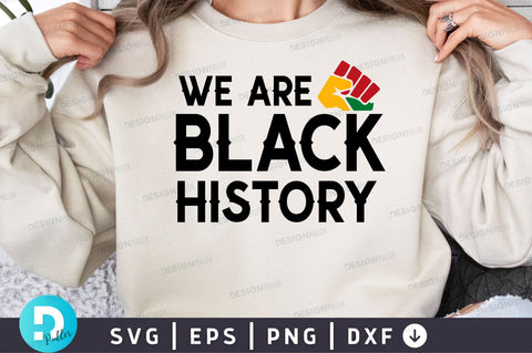 We are black history SVG Design SVG Regulrcrative 