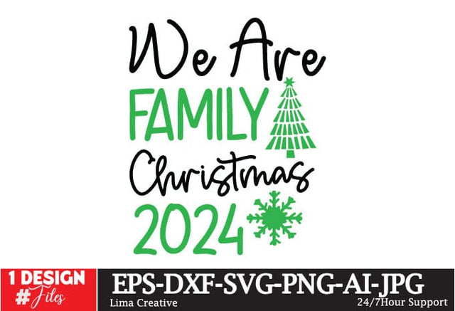 We Are Family Christmas 2024 SVG Design, Christmas SVG Design,Merry Christmas SVG ,Christmas SVG Quotes SVG Insomnia Std 