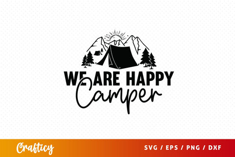 We are happy camper SVG Design SVG Designangry 