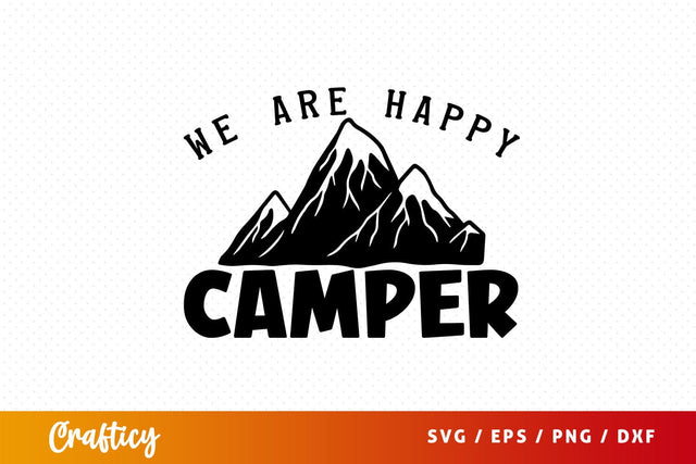 we are happy camper svg Design SVG Designangry 