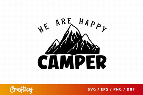we are happy camper svg Design SVG Designangry 