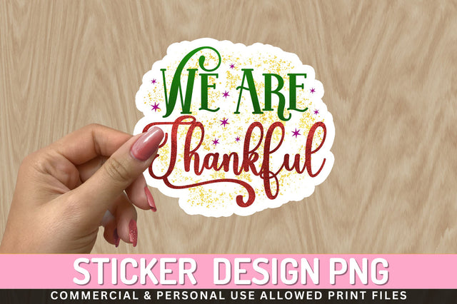 We are thankful Sticker Design Sublimation Regulrcrative 