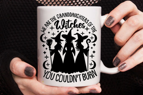 We Are The Granddaughters Of The Witches You Couldn’t Burn| Halloween Witch SVG Cutting Files. SVG CosmosFineArt 