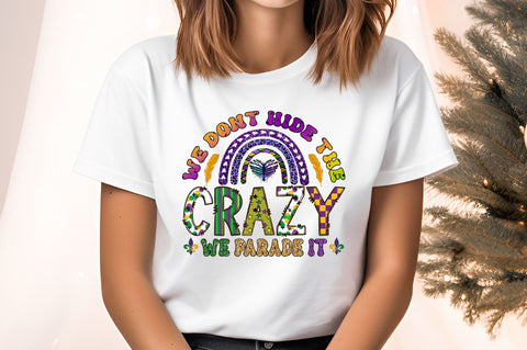 We dont hide the crazy we parade it Sublimation Sublimation Designangry 