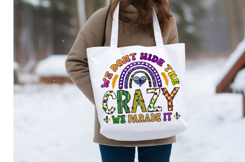 We dont hide the crazy we parade it Sublimation Sublimation Designangry 