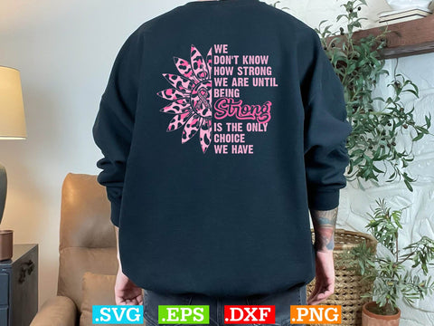 We Don't Know How Strong We are T-shirt Design, Back The Pink Svg, Breast Cancer Png SVG Creativeart88 