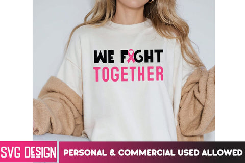 We Fight Together SVG Cut File, Breast Cancer SVG Bundle,Awareness Month SVG bundle,Breast Cancer Sublimation PNG SVG BlackCatsMedia 