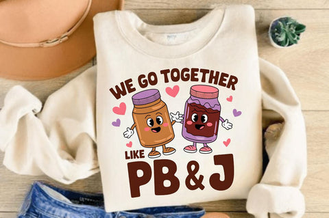 We Go Together PNG Funny Valentine Sublimation Design Sublimation Regulrcrative 