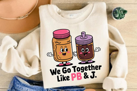 We Go Together PNG Funny Valentine Sublimation Design Sublimation Regulrcrative 
