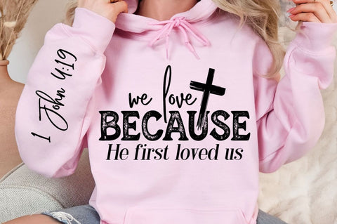 We Love Because He First Loved Us SVG Design SVG Regulrcrative 