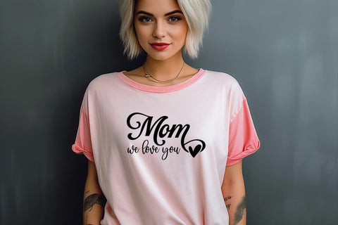 We Love You Mom SVG EPS PNG, Mothers Day Svg, Mom Svg, Mom Svg, Love You Mom Svg, Gift for Mom, Mom Mode Svg, Mom Vibes Svg, Mom Svg SVG DesignDestine 