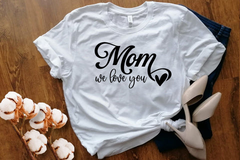 We Love You Mom SVG EPS PNG, Mothers Day Svg, Mom Svg, Mom Svg, Love You Mom Svg, Gift for Mom, Mom Mode Svg, Mom Vibes Svg, Mom Svg SVG DesignDestine 