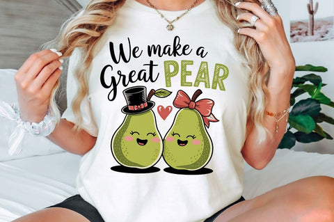 We Make a Great Pear Sublimation Design Sublimation Regulrcrative 