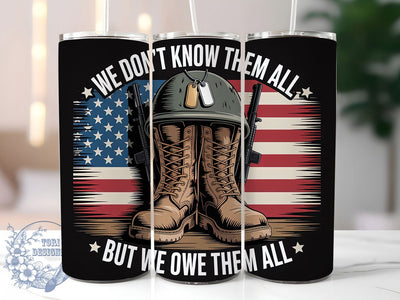 We Owe Them All 20oz Tumbler, We Owe Them All Quote, Patriotic Tumbler Wrap, Sublimation Design, 20oz Tumbler, Military Tribute, American Pride Sublimation ToriDesigns 