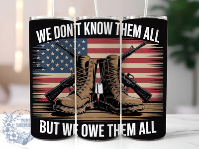 We Owe Them All 20oz Tumbler, We Owe Them All Quote, Patriotic Tumbler Wrap, Sublimation Design, 20oz Tumbler, Military Tribute, American Pride Sublimation ToriDesigns 