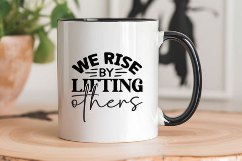 We rise by lifting others SVG Angelina750 