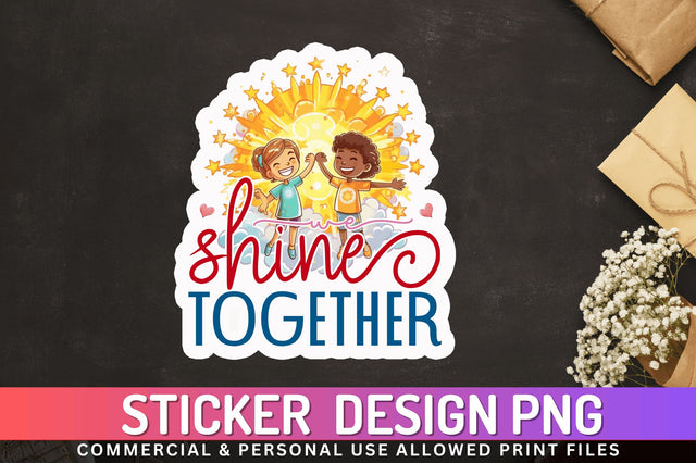 We shine together Sticker Design Sublimation Regulrcrative 