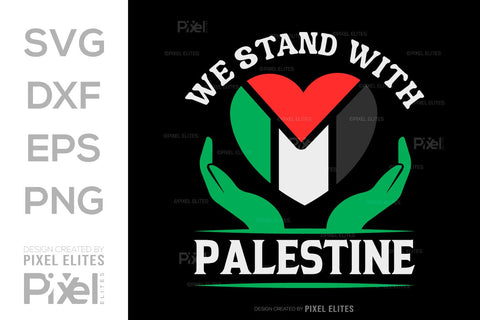 We Stand With Palestine SVG Free Palestine Tshirt Bundle Palestine Quote Design, PET 00370 SVG ETC Craft 