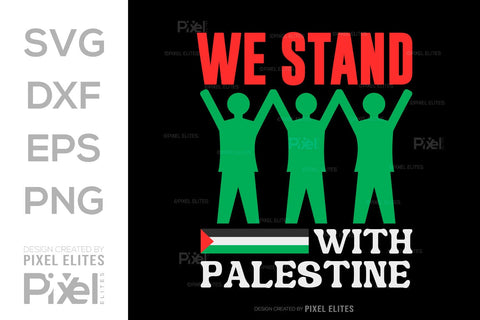We Stand With Palestine SVG Free Palestine Tshirt Bundle Palestine Quote Design, PET 00370 SVG ETC Craft 