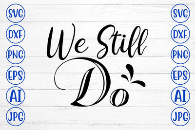 We Still Do SVG Syaman 