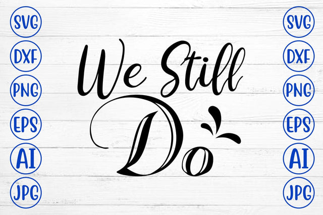 We Still Do SVG Syaman 